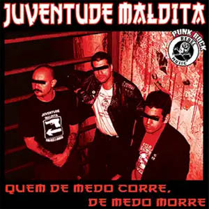 Disco Quem De Medo Corre, De Medo Morre de Juventude Maldita