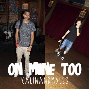 Disco On Mine Too de Kalin And Myles