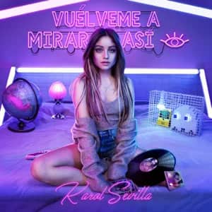Disco Vuélveme a Mirar Así de Karol Sevilla