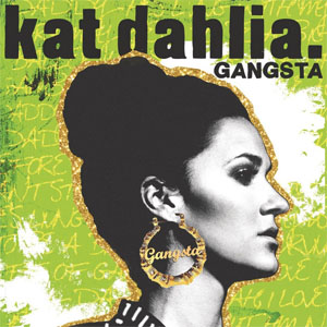 Disco Gangsta de Kat Dahlia
