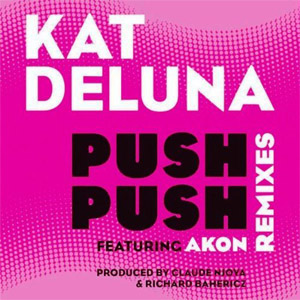 Disco Push Push (Featuring Akon) (Remixes) de Kat DeLuna