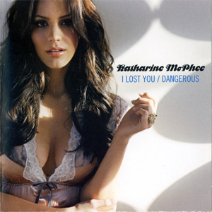 Disco I Lost You / Dangerous de Katharine McPhee