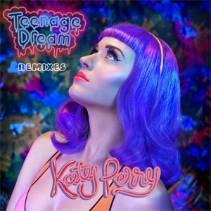Disco Teenage Dream (Remixes) de Katy Perry