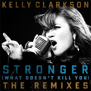 Disco What Doesn't Kill You (Stronger) (The Remixes) de Kelly Clarkson