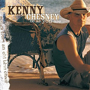 Disco Be As You Are (Songs from An Old Blue Chair) de Kenny Chesney