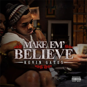 Disco Make Em Believe de Kevin Gates