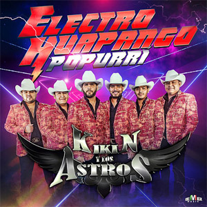 Disco Electrohuapango de Kikin y Los Astros