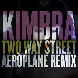 Disco Two Way Street (Aeroplane Remix) de Kimbra