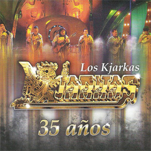 Disco 35 Años de Kjarkas