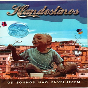 Disco Os Sonhos Não Envelhecem de Klandestinos