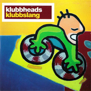 Disco Klubbslang de Klubbheads