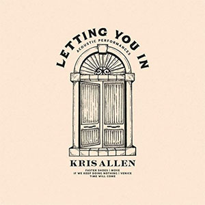 Disco Letting You In: Acoustic Performances de Kris Allen
