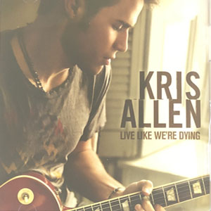 Disco Live Like We’re Dying de Kris Allen