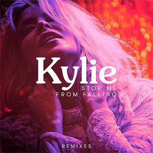 Disco Stop Me From Falling (Remixes) de Kylie Minogue