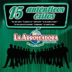 Disco 15 Auténticos Éxitos de La Arrolladora Banda el Limón