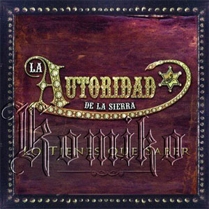 Disco Lo Tienes Que Saber de La Autoridad de la Sierra