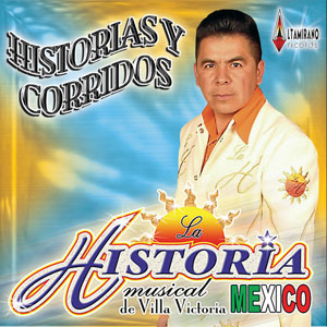 Disco Historias Y Corridos de La Historia Musical De México