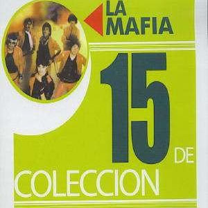 Disco 15 De Colección de La Mafia