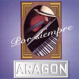 Disco Por Siempre Aragón de La Orquesta Aragón