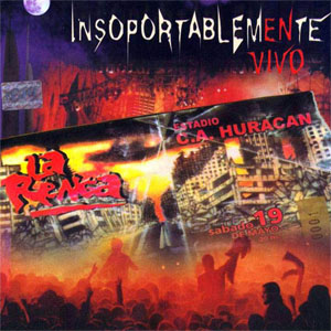 Disco Insorportablemente Vivo de La Renga