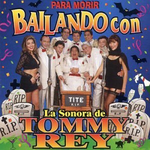 Álbum Para Morir Bailando Con de La Sonora de Tommy Rey