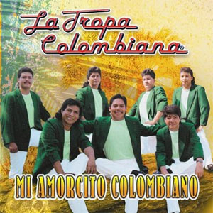 Disco Mi Amorcito Colombiano de La Tropa Colombiana 