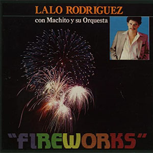 Disco Fireworks de Lalo Rodríguez