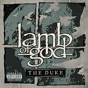 Disco The Duke de Lamb of God