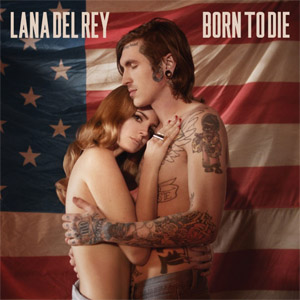 Disco Born To Die (Remixes) (Ep) de Lana Del Rey