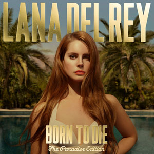 Disco Born To Die - The Paradise Edition de Lana Del Rey