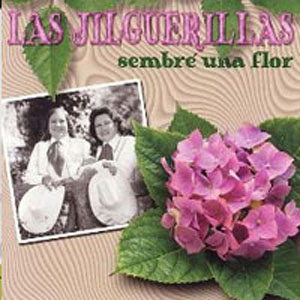 Disco Sembra Una Flor de Las Jilguerillas                                                                                                        