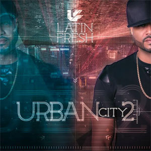 Disco Urban City 2 de Latin Fresh