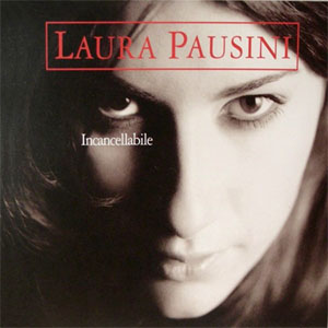 Disco Incancellabile de Laura Pausini