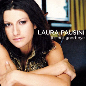 Disco It's Not Good-bye de Laura Pausini