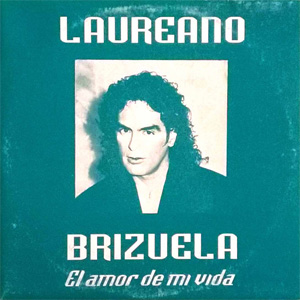 Disco El Amor de Mi Vida de Laureano Brizuela