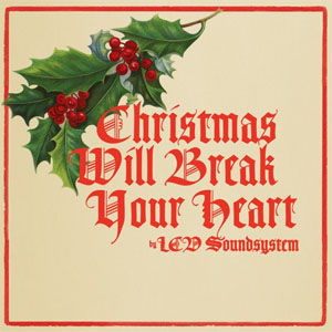 Álbum Christmas Will Break Your Heart  de LCD Soundsystem 