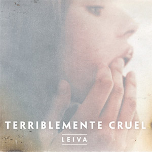 Disco Terriblemente Cruel  de Leiva