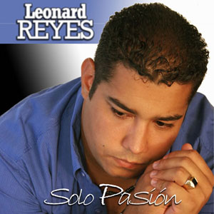 Disco Solo Pasión de Leonard Reyes
