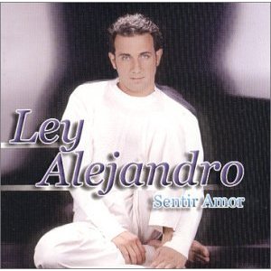 Disco Sentir Amor de Ley Alejandro