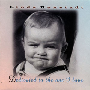 Disco Dedicated To The One I Love de Linda Ronstadt