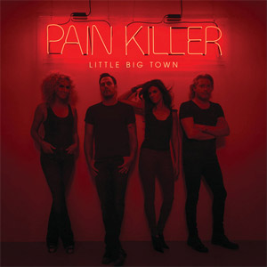 Disco Pain Killer de Little Big Town
