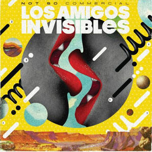 Disco Not So Commercial de Los Amigos Invisibles