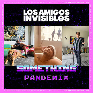 Disco Something (Pandemix) de Los Amigos Invisibles