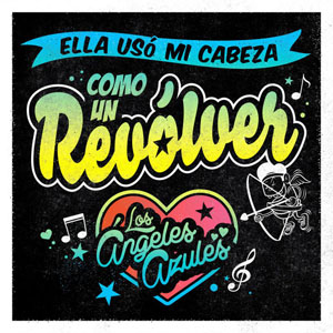Disco Ella Uso Mi Cabeza Como Un Revolver de Los Ángeles Azules