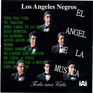 Disco Toda Una Vida de Los Ángeles Negros