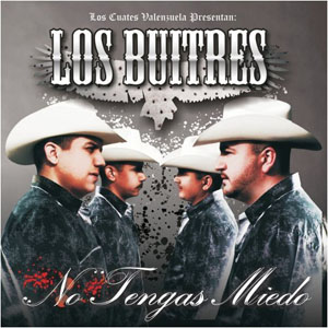 Disco No Tengas Miedo de Los Buitres De Culiacán