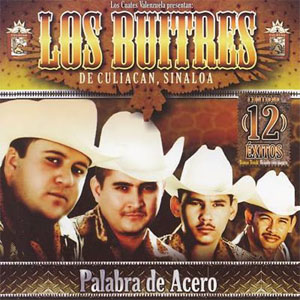 Disco Palabra De Acero de Los Buitres De Culiacán