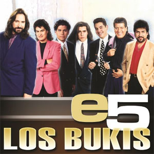 Disco e5 de Los Bukis