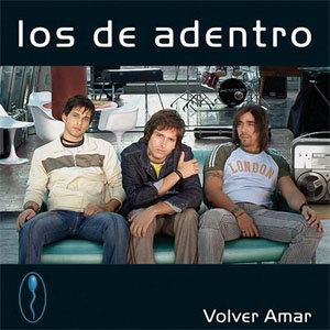 Disco Volver Amar  de Los de Adentro