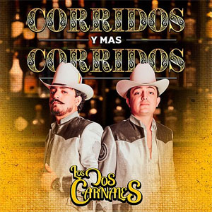 Disco Corridos Y Más Corridos de Los Dos Carnales